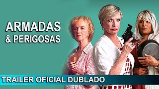 Armadas e Perigosas 2018 Trailer Oficial Dublado [upl. by Ymmac382]