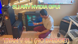 SLI ANY nVidia Graphics Card without a bridge Titan V SLI [upl. by Teeter]