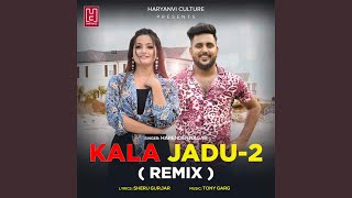 Kala Jadu 2 Remix [upl. by Aniretak]