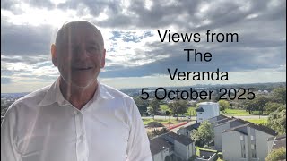 Views from the Veranda 5 October 2024 [upl. by Hekking444]