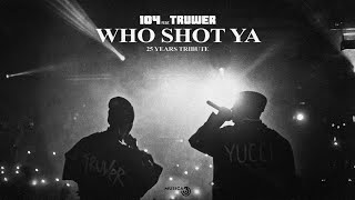 104  WHO SHOT YA feat Truwer 25 years tribute [upl. by Merrilee]