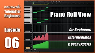 Cakewalk Tutorial E06 • Cakewalk Piano Roll View [upl. by Klina]