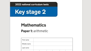 2022 Year 6 SATs Arithmetic Paper 1 Walkthrough Guide [upl. by Euseibbob862]