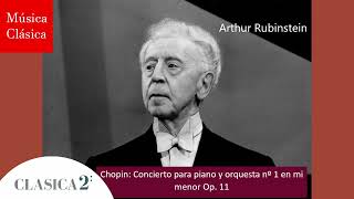 Arthur Rubinstein Concierto para piano y orquesta nº 1 en mi menor Op 11 de Chopin [upl. by Ellehcir]