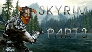 Lets Play Skyrim  Part 3  BEEFIEST ARGONIAN AROUND [upl. by Martijn]