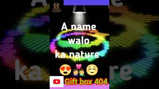 🥰A😍 Name walo ka Nature ❤trendingsmarteditor404giftbox404shortfeedviral [upl. by Navy]