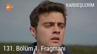 Kardeşlerim 131 Bölüm 1 Fragmanı  Aybike Büyük Bir Şokta [upl. by Sax]