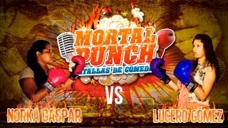 Mortal Punch Norka Gaspar vs Lucero Gómez [upl. by Oniratac]