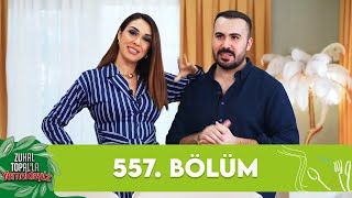 Zuhal Topalla Yemekteyiz 557 Bölüm Yemekteyiz [upl. by Rimaa]