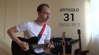 Articolo 31 Domani Smetto guitar cover [upl. by Yroffej]