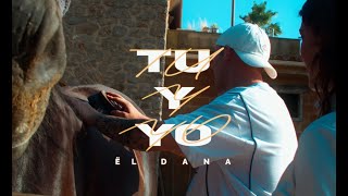 ËL DANA  TU Y YO Vídeo Oficial [upl. by Anitniuq]