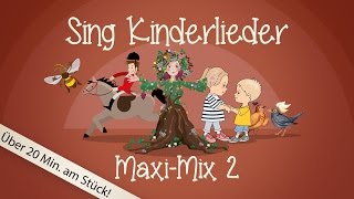 Sing Kinderlieder MaxiMix 2 Hänschen klein uvm  Kinderlieder zum Mitsingen  Sing Kinderlieder [upl. by Payson349]