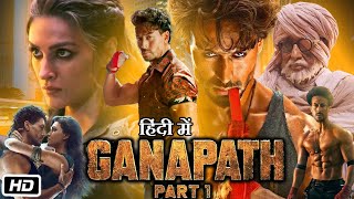 Ganapath Full HD Movie  Ganapath Part 1 Trailer Reaction  Tiger Shroff  Kriti Sanon  Amitabh B [upl. by Narcis]