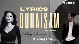 Duhaisam  Mary Dawngi ft Young Fella  Lyrics Video  M Labels [upl. by Adahsar911]