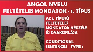 ANGOL NYELV – feltételes mondatok 1 típus – CONDITIONAL SENTENCES TYPE I – Szűcs Miklós [upl. by Gratia]