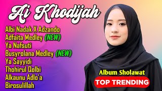 FULL ALBUM SHOLAWAT AI KHODIJAH  ALBI NADAK [upl. by Gay766]