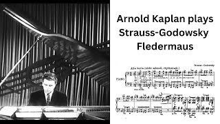 Arnold Kaplan plays Godowsky Transcription  StraussGodowsky Fledermaus [upl. by Aelem]