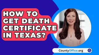 How To Get Death Certificate in Texas  CountyOfficeorg [upl. by Alwitt]