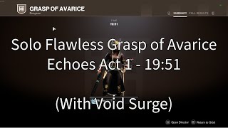 Solo Flawless Grasp of Avarice in 19 Minutes Echoes Personal Best [upl. by Farnsworth583]