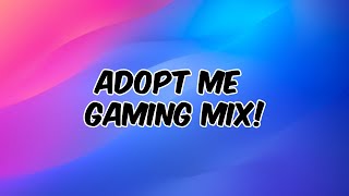 BEST SONGS For Playing ROBLOX ADOPT ME  1H Gaming Mix 1 [upl. by Kris272]