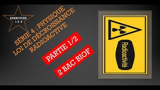 Exercices résolus  série 4  Loi de décroissance radioactive partie 12 [upl. by Anhej]