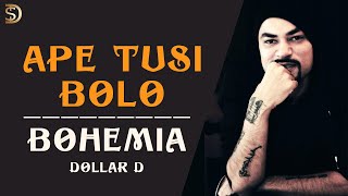 Ape Tusi Bolo by BOHEMIA  Dollar D  Latest Punjabi Rap  Menu Dil De Tarazu  Remix Song 7 [upl. by Aehs]