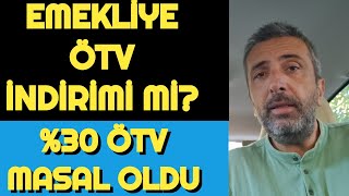 EMEKLİYE ÖTV İNDİRİMİ Mİ  30 ÖTV MASAL OLDU  KOTA DOSTU 480P [upl. by Ojaras929]