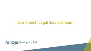 Ashtons Legal and Heslop amp Platt  French Legal Services [upl. by Hultgren]