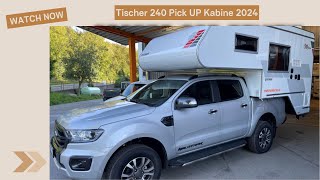 Tischer Wohnkabine Pick Up Trail 240 Modell 2024 [upl. by Neelia777]