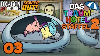 Ahhh der Strom wird knapp  03  Das Traumhotel Staffel 2  Oxygen not Included [upl. by Annayar]