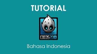 Part 1  Pengenalan  Tutorial Cocos2dx Bahasa Indonesia [upl. by Elicul]