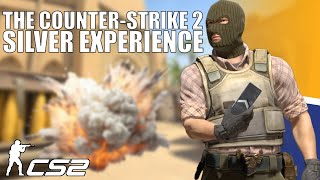 The CS2 Silver Experience [upl. by Hugo]