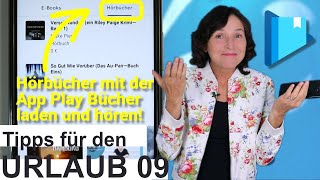 Hörbücher laden und anhören mit der App Play Bücher Meine Urlaubstipps mit dem Smartphone 09 [upl. by Belsky]