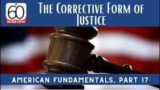 The Corrective Form of Justice American Fundamentals Part 17 [upl. by Eiramnaej]