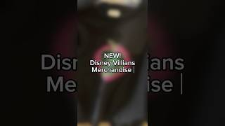 NEW Disney Villians Merchandise [upl. by Demeter641]