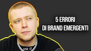 5 ERRORI DI BRAND EMERGENTI [upl. by Pooh980]