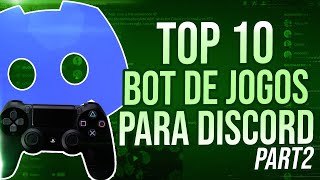 OS 10 MELHORES BOTS DE GAMES PARA DISCORD PARTE 2  P1NDICA 107 [upl. by Barstow466]