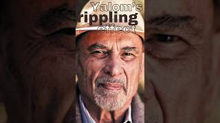 Irvin Yalom’s Rippling Effect  existentialism psychology therapy [upl. by Slaby]