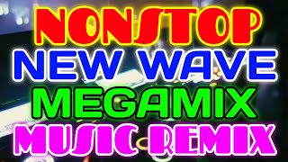 THE BEST of NEW WAVE MEGAMIX  NONSTOP NEW WAVE MEDLEY  MUSIC REMIX [upl. by Tiemroth450]