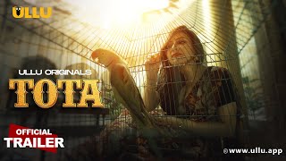 Tota  Part  01  Official Trailer  Ullu Originals  Releasing on  24th May [upl. by Layod]