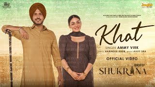 Khat  Ammy Virk  Shukrana  Amrit Maan  Neeru Bajwa  Jass Bajwa  New Punjabi Song 2024 [upl. by Stacy]