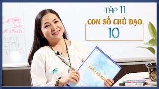 Tập 11 Con số chủ đạo 10  Thay đổi cuộc sống với Nhân số học  QHLD31 [upl. by Jsandye]