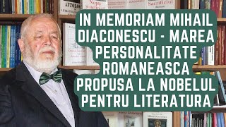 In memoriam Mihail Diaconescu  marea personalitate românească propusă la Nobelul pentru literatură [upl. by Alemap747]