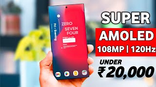 120Hz Super Amoled Display  Top 5 Best Smartphone Under 20k In India 2024  Best Phone Under 20000 [upl. by Elise851]