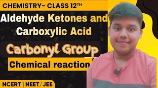 Carbonyl Group  Aldehyde Ketone Carboxylic Acid  Class 12  Chemistry  All you need to know [upl. by Loma]