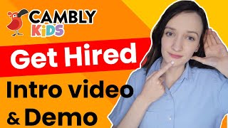 Cambly Kids Demo and Intro Video  Get Hired in 2021 [upl. by Dlareme]