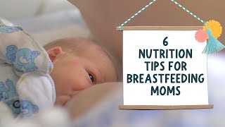 6 nutrition tips for breastfeeding moms [upl. by Ailahs]