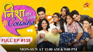 Nisha Aur Uske Cousins Episode 138 [upl. by Denney]