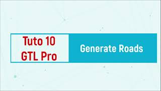 GTL Pro Tutorial 10  Generate Roads [upl. by Delorenzo777]