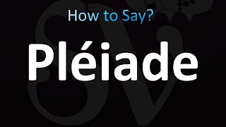 How to Pronounce Pléiade French [upl. by Giralda]